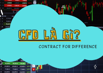 CFD là gì? Cách giao dịch hợp đồng chênh lệch CFD