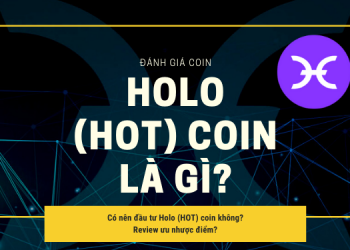 Holo HOT coin là gì có nên đầu tư không?