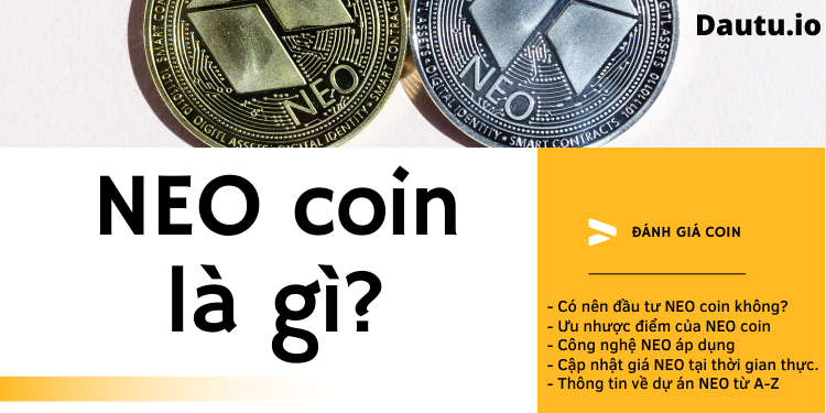 NEO coin là gì, ưu nhược điểm