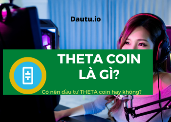 Theta coin là gì có nên đầu tư không?