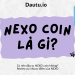 NEXO coin là gì, có nên đầu tư không?