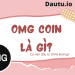 OMG coin là gì, có nên đầu tư không?