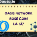 Oasis Network - Rose coin là gì, có nên đầu tư không