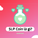 SLP coin là gì? Có nên mua SLP coin?