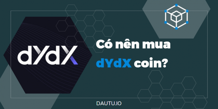 Có nên đầu tư DydX coin?