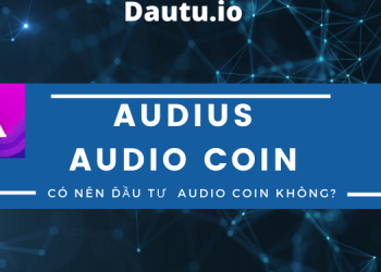 Audius AUDIO coin là gì, có nên đầu tư không?