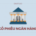 Các mã cổ phiếu ngân hàng tiềm năng