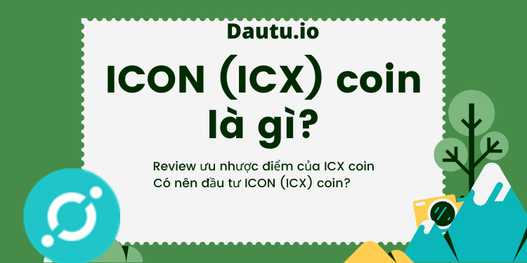 ICON (ICX) coin là gì, có nên đầu tư hay không?