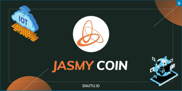JASMY coin là gì, có nên nên đầu tư vào Jasmycoin không?
