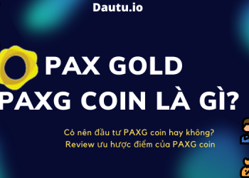 PAX Gold PAXG coin là gì, có nên đầu tư không?