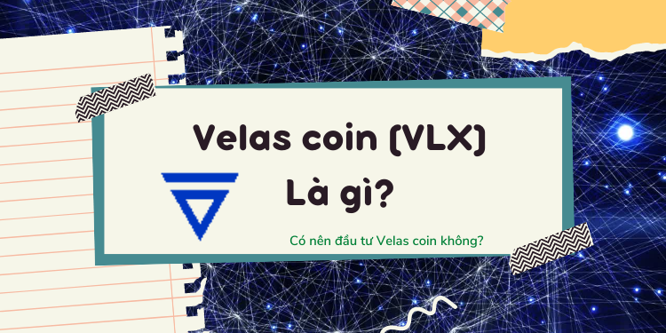 Velas coin VLX là gì, có nên đầu tư không?