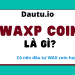 WAXP coin là gì, có nên đầu tư vào WAX hay không?