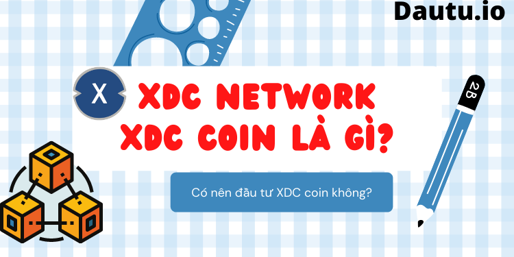 XDC coin là gì, có nên đầu tư không?