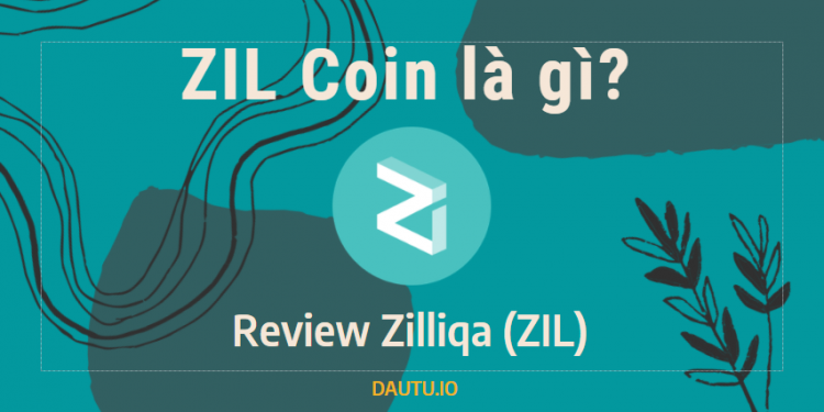 ZIL coin là gì? Nên đầu tư không?