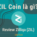 ZIL coin là gì? Nên đầu tư không?