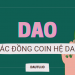 Danh sách các đồng coin hệ DAO tiềm năng