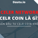 Celer Network CELR coin là gì, có nên đầu tư không?