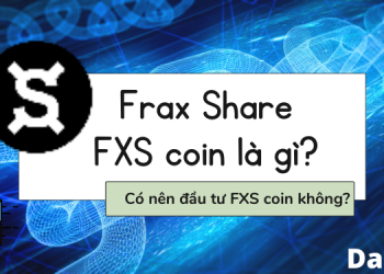Frax Share FXS coin là gì, có nên đầu tư không?