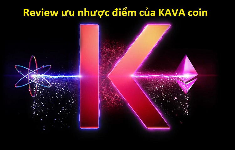 KAVA coin là gì, có nên đầu tư không, review ưu nhược điểm