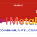 MTL coin là gì, có nên đầu tư không?