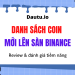 Danh sách coin mới lên sàn Biance & đánh giá tiềm năng