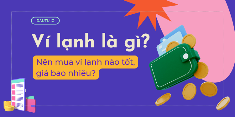 Ví lạnh là gì?