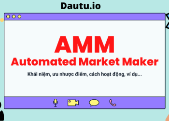 AMM - Automated Market Maker là gì