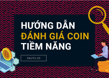 Cách đánh giá coin tiềm năng