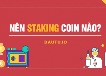 Nên Staking coin nào tốt nhất?