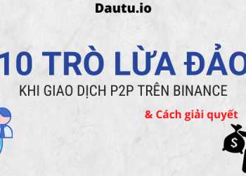 10 trò lừa đảo P2P trên Binance cần tránh