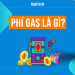 Gas fee là gì? Phí gas là gì?