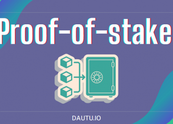 Proof of Stake là gì?