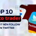 TOP 10 crypto trader tốt nhất nên follow trên twitter