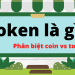 Token là gì? Phân biệt token và coin