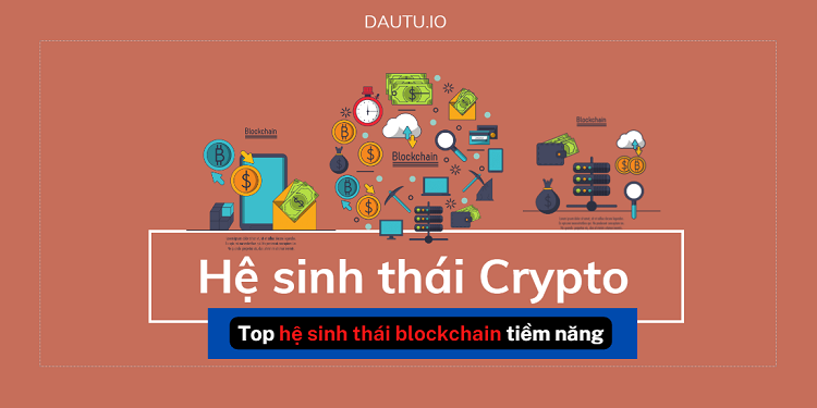 Hệ sinh thái crypto là gì?