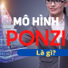 Mô hình Ponzi là gì