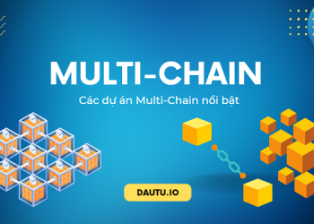 Multi-chain là gì? Các dự án Multi-chain tiềm năng nhất hiện nay