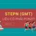 Phân tích StepN (GMT) – Liệu có sụp đổ hay trở thành mô hình ponzi?