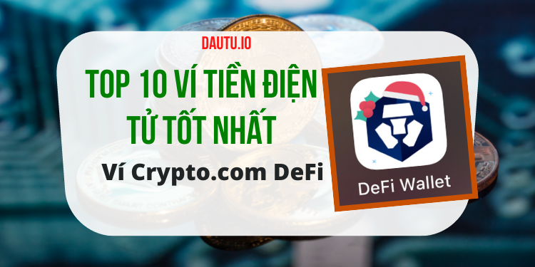Ví tiền ảo tốt nhất, ví lưu trữ coin tốt nhất, ví Crypto.com DeFi Wallet