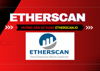 Etherscan là gì?