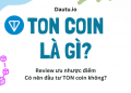 TON coin là gì, có nên đầu tư không?