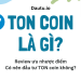 TON coin là gì, có nên đầu tư không?