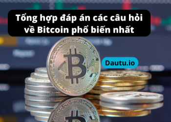 Tổng hợp đáp án các câu hỏi về Bitcoin phổ biến nhất hiện nay