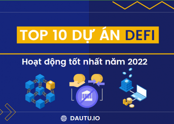 Top 10 dự án Defi hoạt động tốt nhất 2022