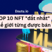 TOP 10 NFT đắt nhất thế giới từng được bán
