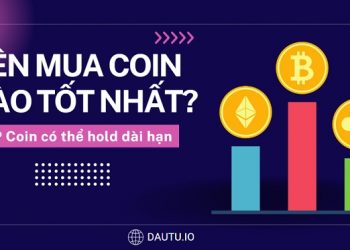 Nên đầu tư coin nào tốt nhất?