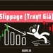 Slippage là gì?