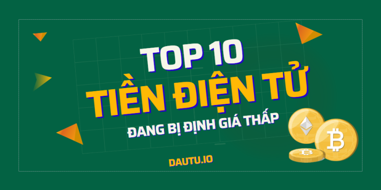 Top 10 đồng tiền điện tử tiềm năng nhất