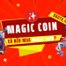 MAGIC coin là gì, nên đầu tư không?