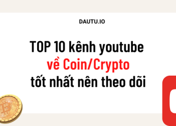 TOP 10 kênh youtube về coin tốt nhất nên đăng ký theo dõi